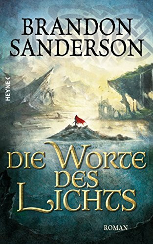 Die Worte des Lichts: Roman (Die Sturmlicht-Chroniken, Band 3)