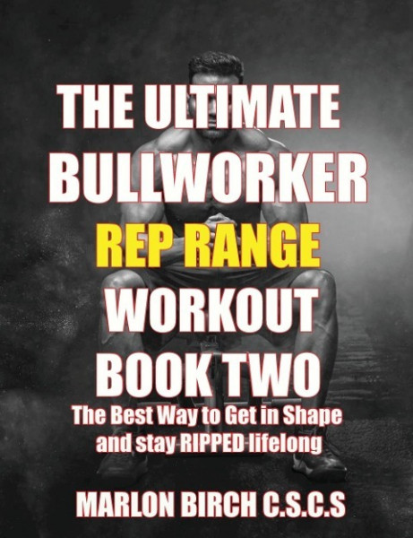 The Ultimate Bullworker Power Rep Range Workouts Book Two