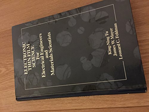 Electronic Thin Film Science: For Electrical Engineers and Materials Scientists Electronic Thin Film Science: For Electrical Engineers and Materials Scientists