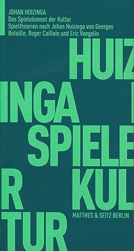 Das Spielelement der Kultur: Mit e. Nachw. v. Knut Ebeling (Fröhliche Wissenschaft)