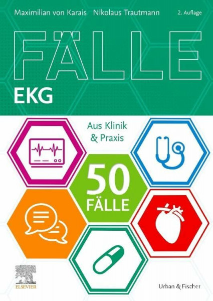 50 Fälle EKG: Aus Klinik und Praxis