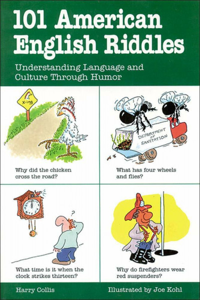101 American English Riddles: Understanding Language and Culture Through Humor (101... Language Series)