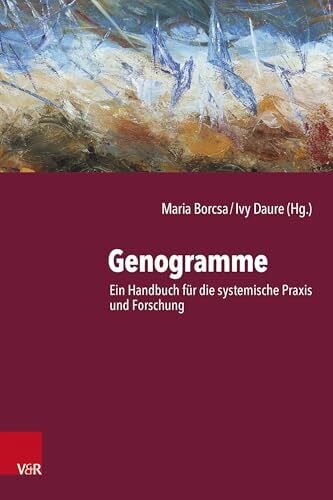 Genogramme: Ein Handbuch für die systemische Praxis und Forschung Genogramme: Ein Handbuch für die systemische Praxis und Forschung