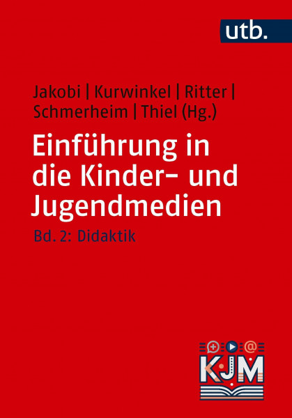 Einführung in die Kinder- und Jugendmedien: Bd. 2: Didaktik