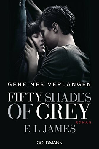Fifty Shades of Grey - Geheimes Verlangen: Roman