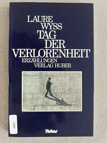 Tag der Verlorenheit. Drei Erzählungen