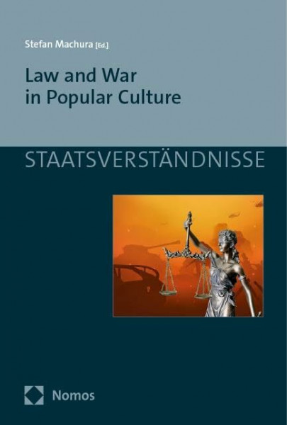 Law and War in Popular Culture (Staatsverständnisse)