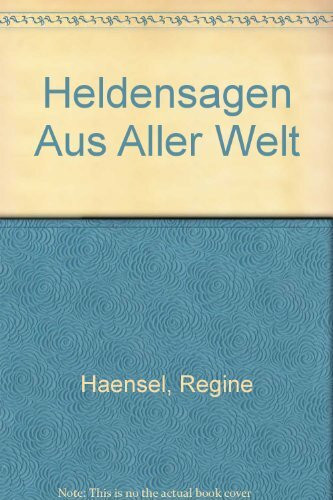 Heldensagen aus aller Welt