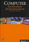 Microsoft Press Computer Fachlexikon. Mit Fachwörterbuch. Deutsch- Englisch / Englisch- Deutsch