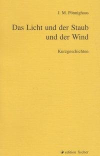 Das Licht und der Staub und der Wind