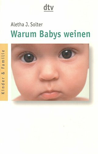 Warum Babys weinen - Die Gefühle von Kleinkindern