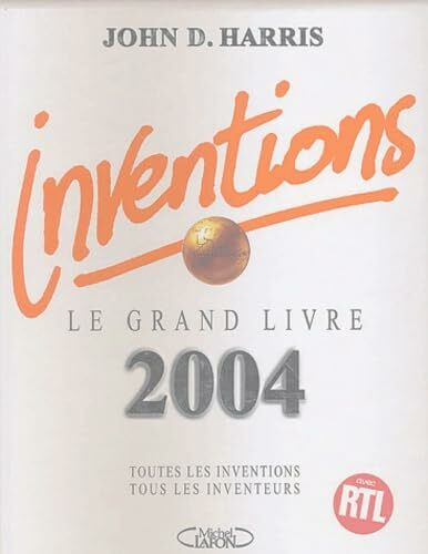 Inventions: Le grand livre 2004