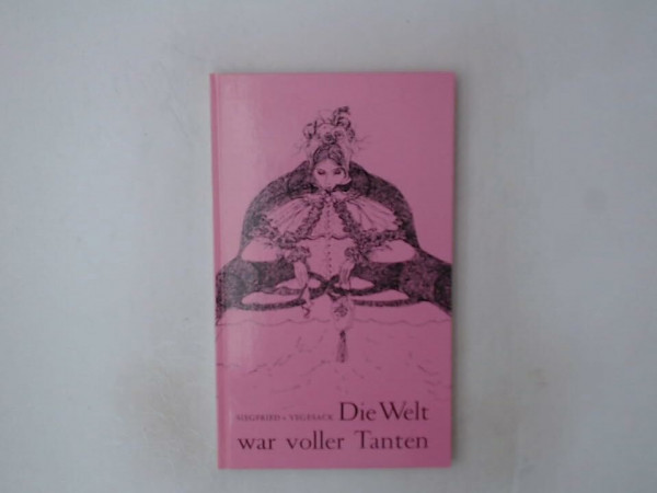 Die Welt war voller Tanten.