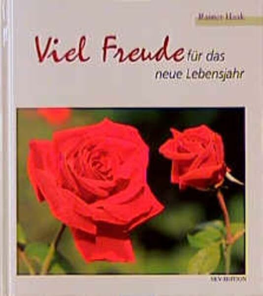 Viel Freude für das neue Lebensjahr (Bild-Text-Bände)