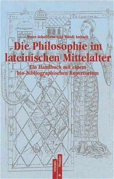 Die Philosophie im lateinischen Mittelalter: Ein Handbuch mit einem bio-bibliographischen Repertorium (Artemis & Winkler Paperback)