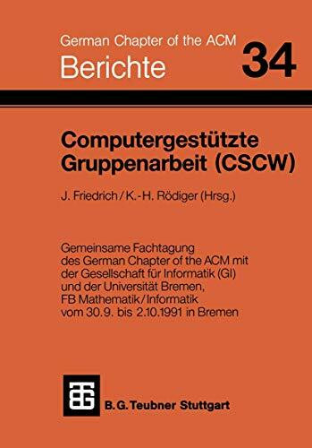 Computergestutzte Gruppenarbeit (CSCW) (Berichte Des German Chapter of the ACM) (German Edition)