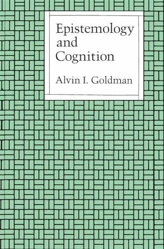 Epistemology and Cognition Epistemology and Cognition