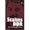 Stalins DDR: Berichte politisch Verfolgter