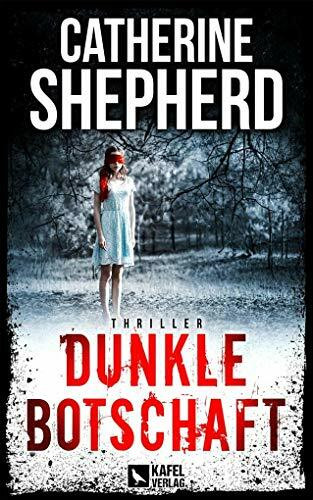Dunkle Botschaft: Thriller (Julia Schwarz, Band 4)