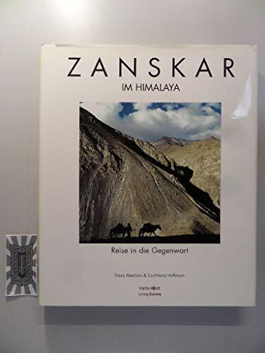 Zanskar. Im Himalaya. Reise in die Gegenwart