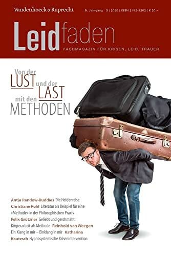 Von der Lust und der Last mit den Methoden: Leidfaden 2020, Heft 3