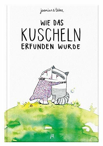 Wie das Kuscheln erfunden wurde: Das Kinderbuch des Jahres - Bilderbuch zum Vorlesen ab 2 Jahre - mit Malbuch - von Jeremias & Tabea