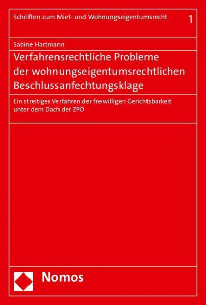 Verfahrensrechtliche Probleme der wohnungseigentumsrechtlichen Beschlussanfechtungsklage