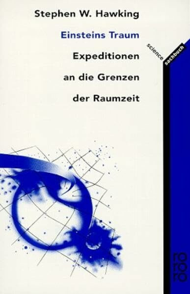 rororo Einsteins Traum, Expeditionen An Die Grenzen Der Raumzeit