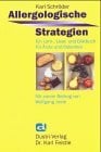 Allergologische Strategien: Ein Lern-, Lese- und Diätbuch für Ärzte und Patienten