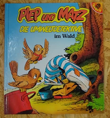 Piep und Matz - Die Umweltdetektive im Wald