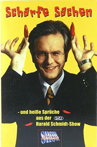 Scharfe Sachen aus der Harald Schmidt Show. Das neue Sprüchebuch
