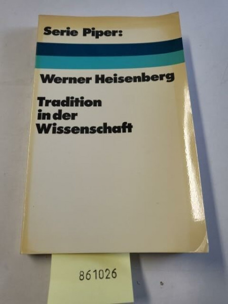 Tradition in der Wissenschaft. Reden und Aufsätze