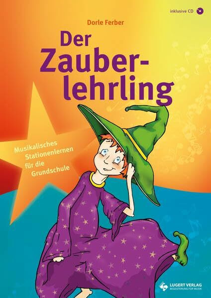 Soll das ganze Haus ersaufen? Heft + CD: Goethes Zauberlehrling in neuem Gewand: Musikalisches Stationenlernen für die Grundschule