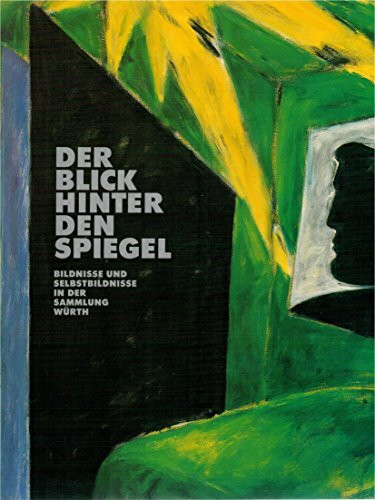 Der Blick hinter den Spiegel: Bildnisse und Selbstbildnisse aus der Sammlung Würth. Katalog zur gleichnamigen Ausstellung, 1995/96. Mit Beitr. v. Beate Elsen-Schwedler, Ruth Haendler u. Ute Schüler