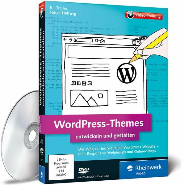 WordPress-Themes entwickeln und gestalten, Praxisworkshops mit Webprofi Jonas Hellwig