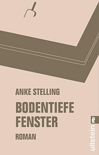 Bodentiefe Fenster: Roman