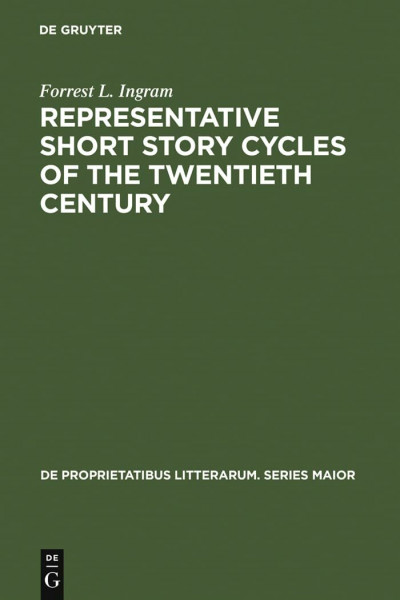 Representative Short Story Cycles of the Twentieth Century: Studies in a Literary Genre (De Proprietatibus Litterarum. Series Maior, 19)