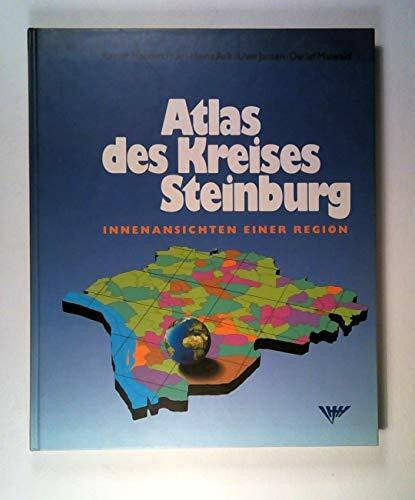 Atlas des Kreises Steinburg: Innenansichten einer Region