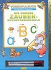 Die grosse Zauber-Buchstabenschule: Mit abwaschbaren Übungsseiten