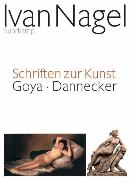 Schriften zur Kunst: Goya - Dannecker