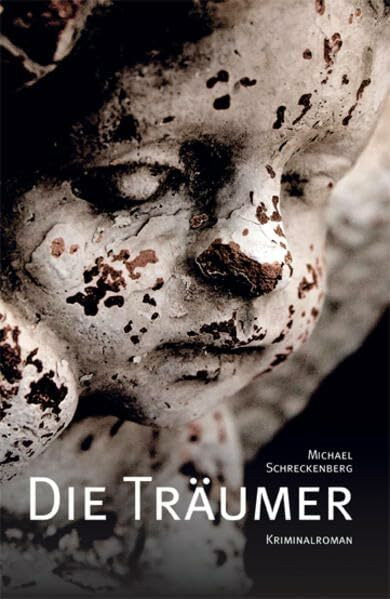 Die Träumer: Kriminalroman aus dem Bergischen Land und dem Rheinland