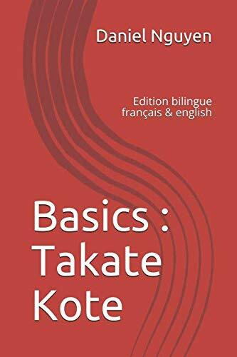 Basics : Takate Kote: Edition bilingue français & english (Shibari basics, Band 8)