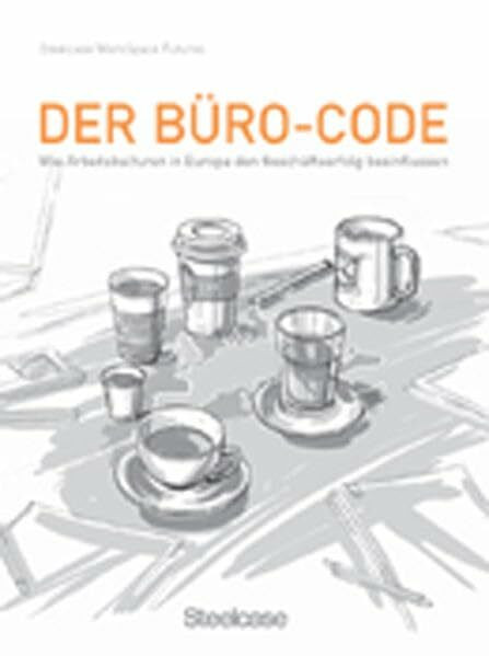 Der Büro-Code: Wie Arbeitskulturen in Europa den Geschäftserfolg beeinflussen. Hrsg. v. Steelcase WorkSpace Futures