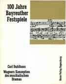 Wagners Konzeption des musikalischen Dramas (Reihe 100 Jahre Bayreuth)