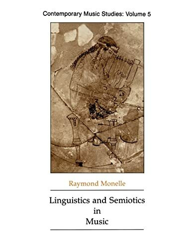 Linguistics and Semiotics in Music (Contemporary Music Studies, 5)