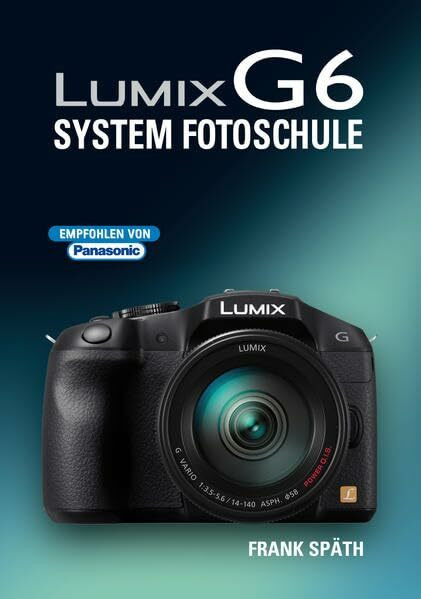 Lumix G6: System Fotoschule