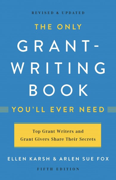 The Only Grant-Writing Book You'll Ever Need