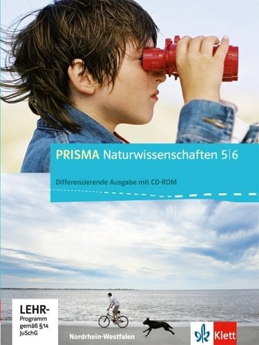 Prisma Naturwissenschaften. Ausgabe für Nordrhein-Westfalen - Differenzierende Ausgabe. Schülerbuch mit Schüler-CD-ROM 5./6. Schuljahr