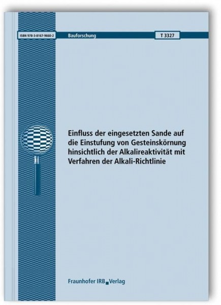 Einfluss der eingesetzten Sande auf die Einstufung von Gesteinskörnung hinsichtlich der Alkalireakti