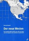 Der neue Westen: Der Handelskonflikt zwischen den USA und Japan und die Integration der westlichen Gemeinschaft. Habil.-Schr.